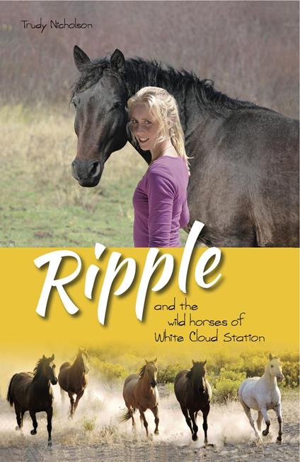 Ripple and the Wild Horses of White Cloud Station - Trudy Nicholson - ebook