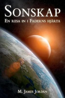Sonskap: En resa in i Faderns hjarta - M James Jordan - cover