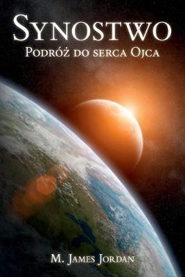 Synostwo: Podroz do serca Ojca - M James Jordan - cover