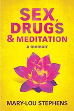 Sex, Drugs and Meditation