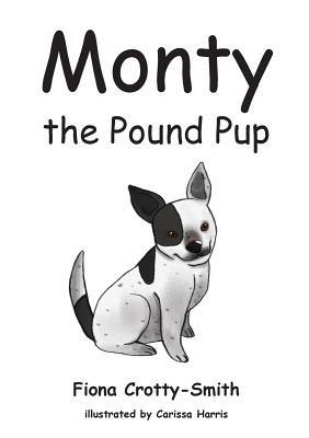 Monty the Pound Pup - Fiona Crotty-Smith - cover