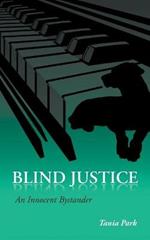 Blind Justice: An Innocent Bystander