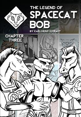 The Legend of Spacecat Bob - Chapter Three - Karl-Heinz Schradt - cover