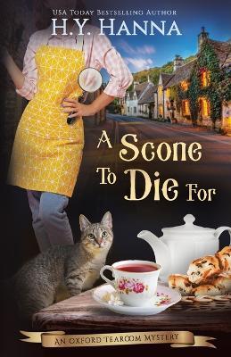 A Scone To Die For: Oxford Tearoom Mysteries - Book 1 - H y Hanna - cover