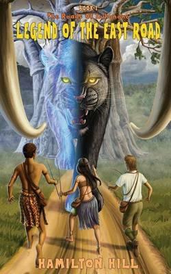 The Roads of Luhonono: Legend of The East Road - Hill Hamilton - cover