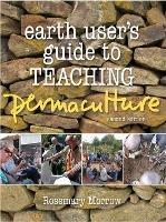 Earth User's Guide To Teaching Permaculture: Second Edition