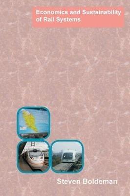 Economics and Sustainability of Rail Systems - Steven Boldeman - cover