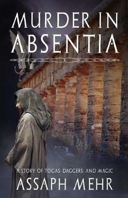 Murder In Absentia: Urban Fantasy in Ancient Rome - Assaph Mehr - cover