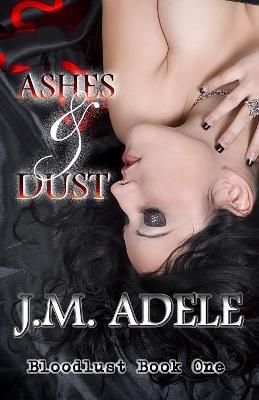 Ashes and Dust - J M Adele - cover