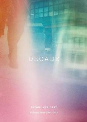 Decade - Bryony Marie Fry - cover
