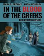 In The Blood Of The Greeks: The Illustrated Companion