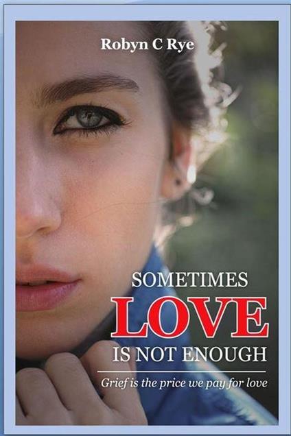 Sometimes Love is not Enough