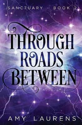 Through Roads Between - Amy Laurens - cover