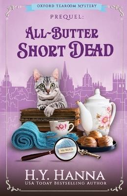 All-Butter ShortDead: The Oxford Tearoom Mysteries - Prequel Novella - H y Hanna - cover