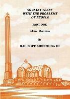 So Many Years with the Problems of People Part 1 - H H Pope Shenouda - cover