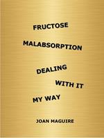 Fructose Malabsorption Dealing With It My Way