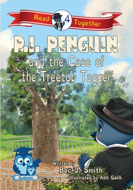 P.I. Penguin and the Case of the Treetop Tagger - Bec J. Smith - ebook