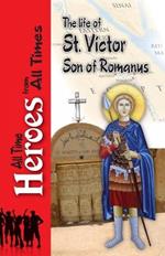 The Life of Saint Victor Son of Romanus