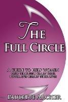 The Full Circle: A guide to help women find their feet, claim their power and regain their lives