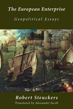 The European Enterprise: Geopolitical Essays