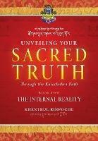 Unveiling Your Sacred Truth through the Kalachakra Path, Book Two: The Internal Reality - Shar Khentrul Jamphel Lodroe - cover