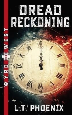 Dread Reckoning - L.T. Phoenix - cover