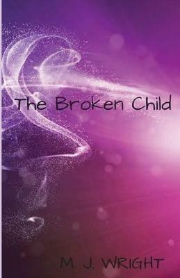 The Broken Child - M J Wright - cover