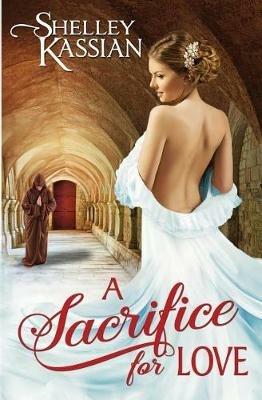 A Sacrifice for Love - Shelley Kassian - cover
