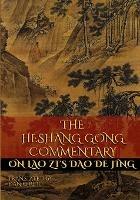 The Heshang Gong Commentary on Lao Zi's Dao De Jing - Dan G Reid,Heshang Gong,Lao Zi (Lao Tzu) - cover