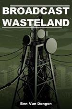 Broadcast Wasteland