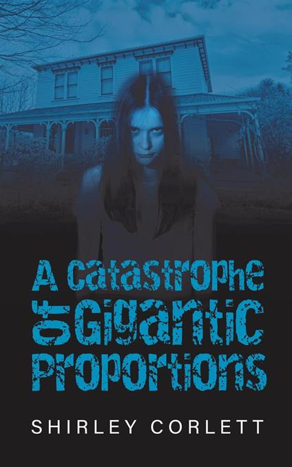 A Catastrophe of Gigantic Proportions - Shirley Corlett - cover