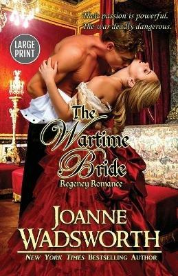 The Wartime Bride: (Large Print) - Joanne Wadsworth - cover