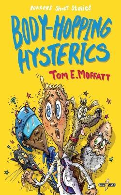 Body-Hopping Hysterics - Tom E Moffatt,Paul Beavis - cover