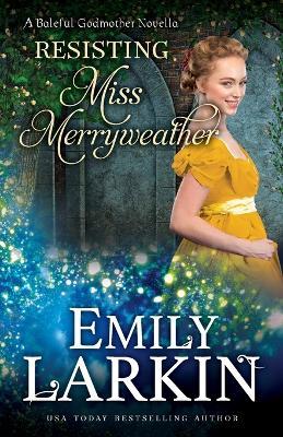 Resisting Miss Merryweather - Emily Larkin - cover
