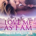 Love Me As I Am