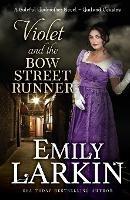 Violet and the Bow Street Runner: A Baleful Godmother Novel - Emily Larkin - cover