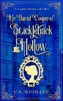 Mr Daniel Cooper of Stickleback Hollow: A British Victorian Cozy Mystery - C S Woolley - cover