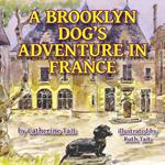A Brooklyn Dog's Adventure in France