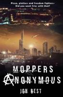 Moppers Anonymous: A near future novel - Jonathon Best - cover