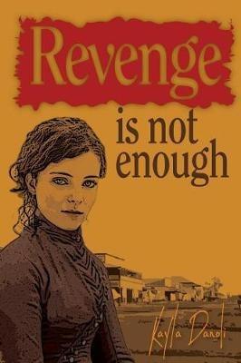 Revenge is not Enough - Kayla Danoli - cover