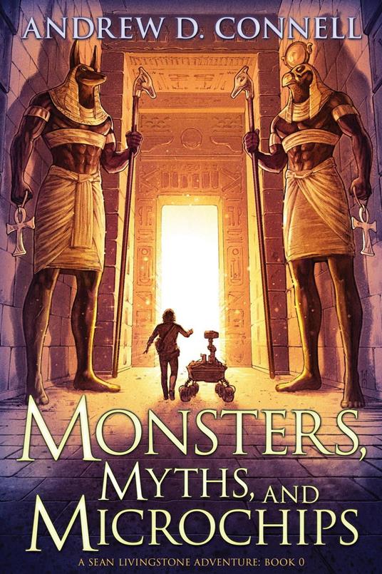 Monsters, Myths, and Microchips - Andrew D. Connell - ebook