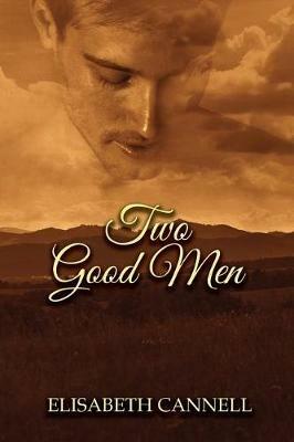 Two Good Men: Carmichael Saga - Elisabeth Cannell - cover