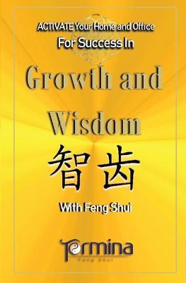 Activate your Home or Office For Success in Growth and Wisdom: With Feng Shui - Termina Ashton - cover