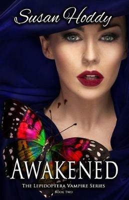 Awakened: The Lepidoptera Vampire Series - Susan Hoddy - cover