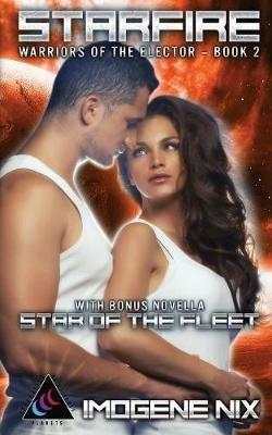 Starfire: Featuring Bonus Novella Star of the Fleet - Imogene Nix - cover