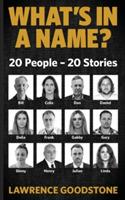 What's in a Name?: 20 People - 20 Stories - Lawrence Goodstone - cover