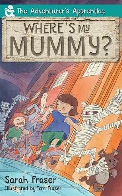 Where's my Mummy? - Sarah K Fraser - cover