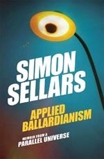 Applied Ballardianism: Memoir from a Parallel Universe