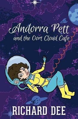 Andorra Pett and the Oort Cloud Cafe - Richard Dee - cover