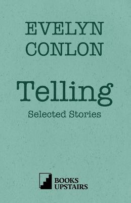 Telling Selected Stories - Evelyn Conlon - cover